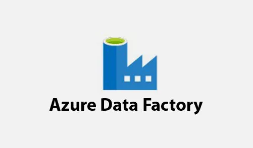 Azure Data Factory (ADF)